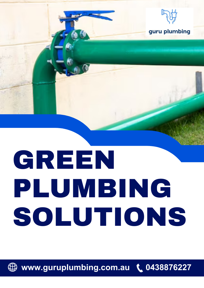 Revolutionize Your Home with Green Plumbing Solutions