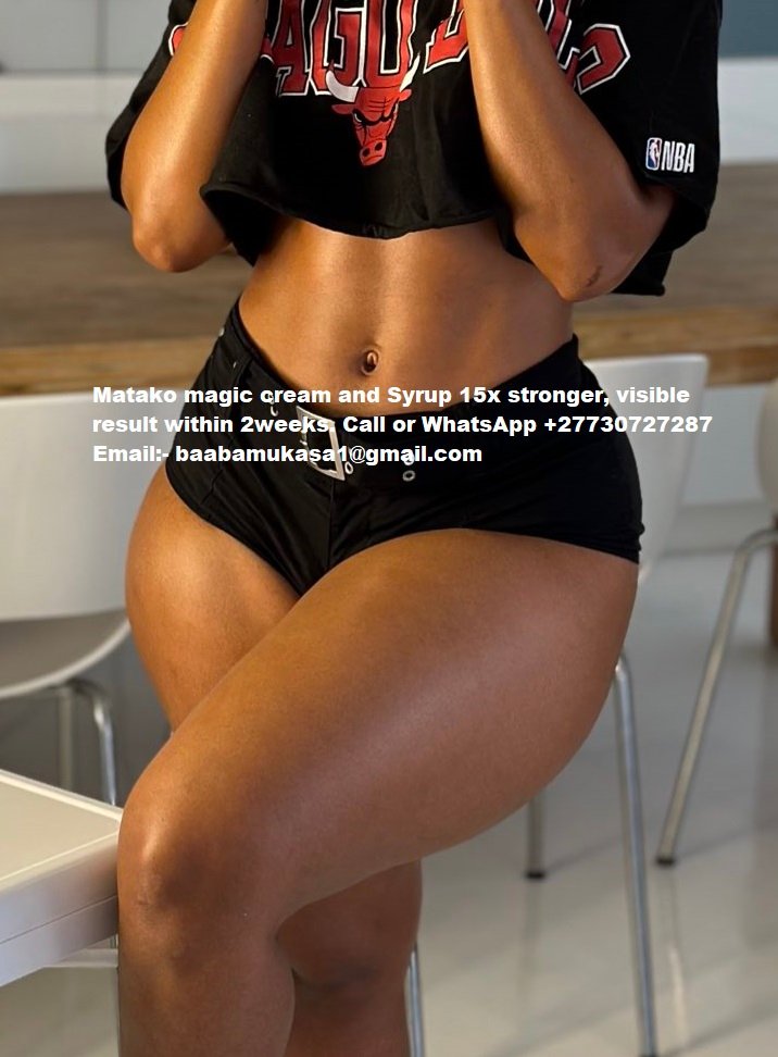 Matako Magic Cream| Matako Magic Syrup| Matako Magic Pills Enlargement +27730727287 in Oman, Kuwait