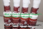 What Is Penis Enlargement Surgery? +27730727287 Call WhatsApp in Oman, Kuwait, Qatar, Iran, Iraq