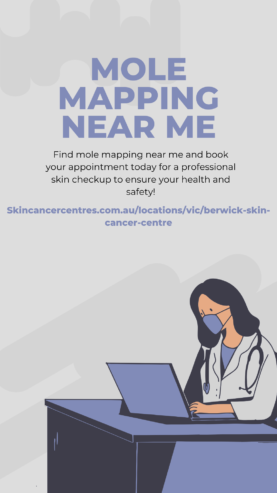 Mole Mapping Near me at Berwick Skin Cancer Centre