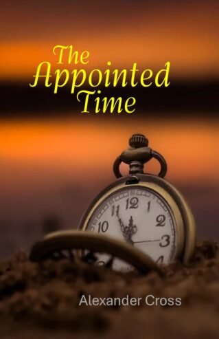 The Appointed Time – God is telling us when the end will come.