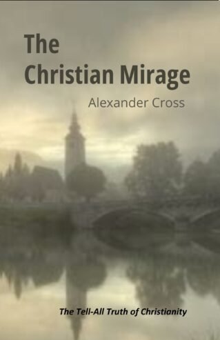 The Christian Mirage – The Tell-All About Christianity