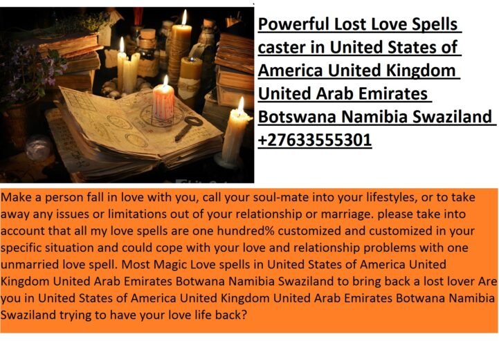 +27633555301 POWERFUL LOVE SPELLS THAT WORK FAST-LOST LOVE SPELLS IN SOUTH AFRICA UK SLOVENIA SPAIN