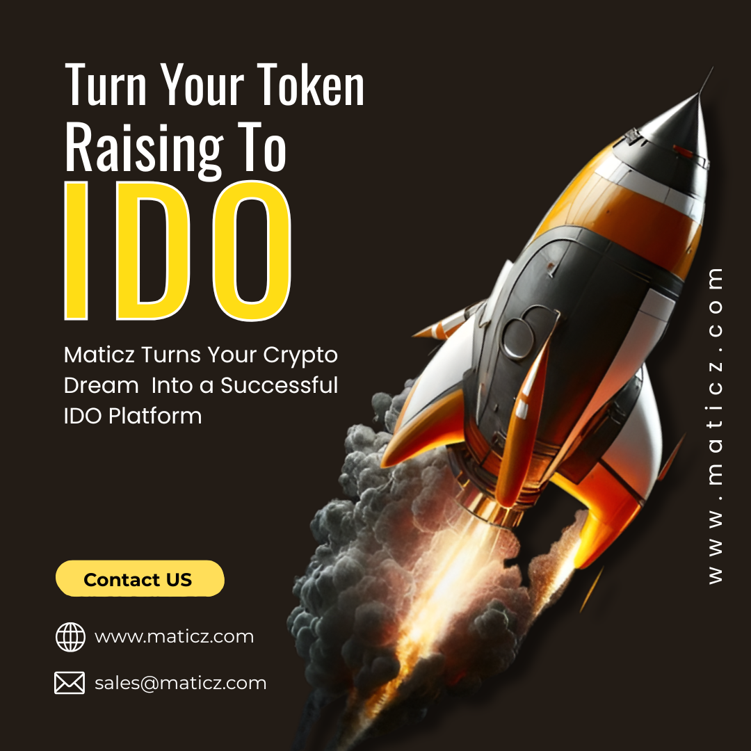 Raise your Funds through IDO Development with Maticz