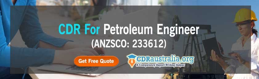 CDR for Petroleum Engineer (ANZSCO: 233612) – CDRAustralia.Org