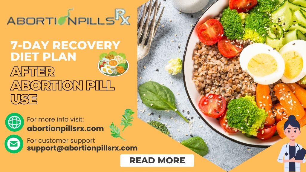 7-Day Recovery Diet Plan After Abortion Pill Use