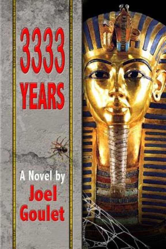 3333 Years, a King Tut novel by Joel Goulet