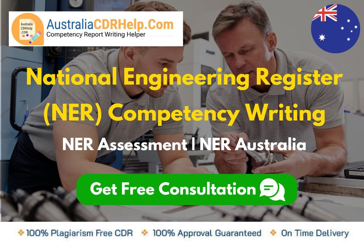 National Engineering Register (NER) Competency Writing @ AustraliaCDRHelp.Com