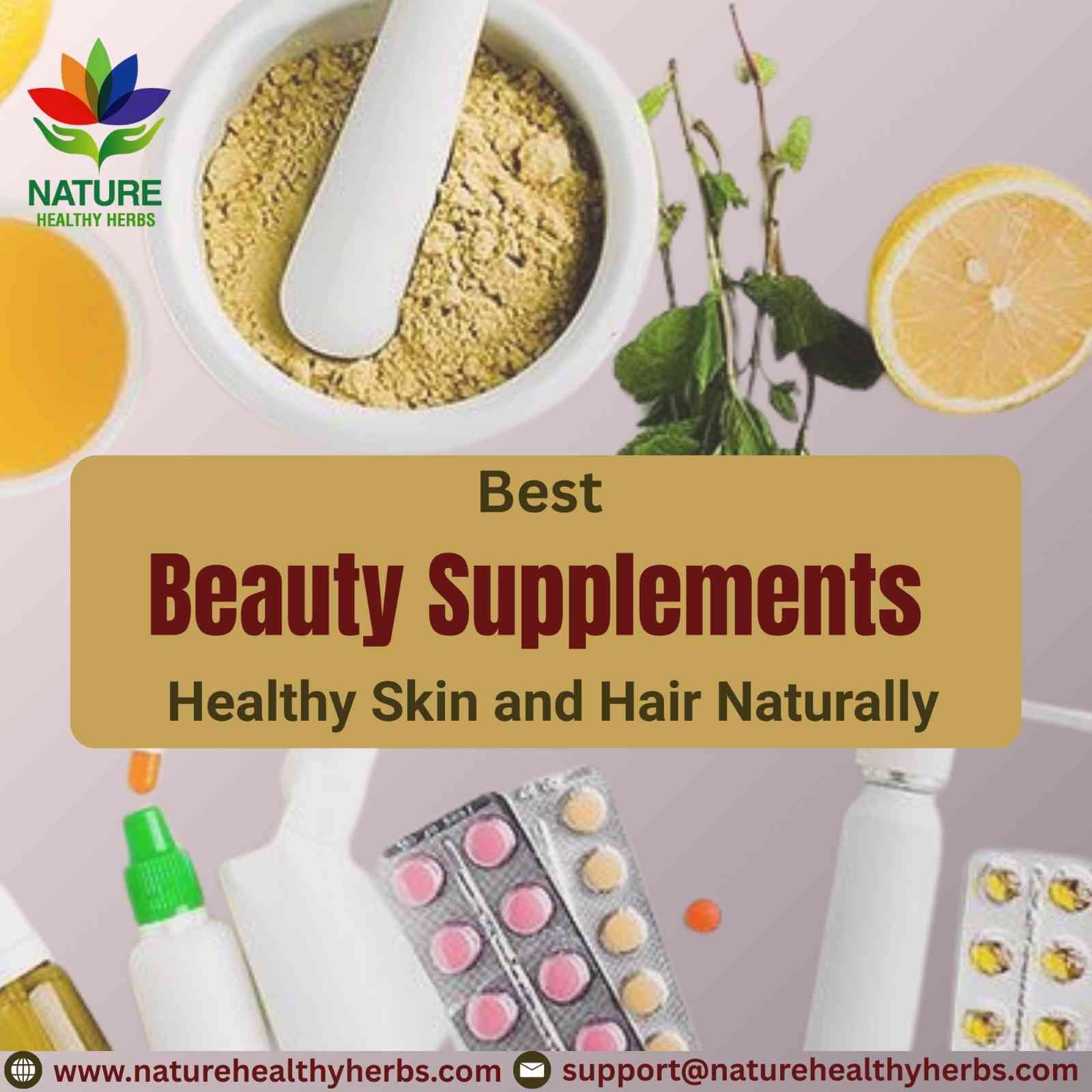 Best Beauty Supplements to get Healthy Skin and Hair Naturally