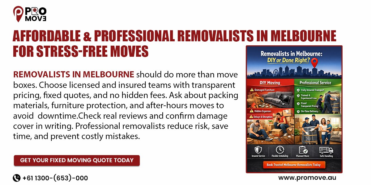 Best Removalists in Melbourne – Reliable, Affordable & Professional Movers